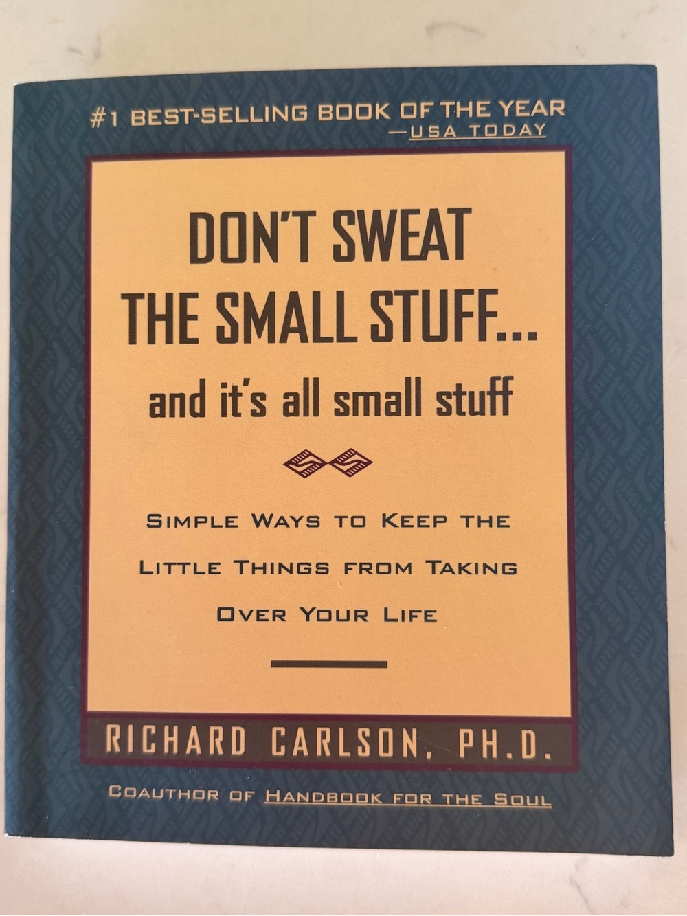 Don't Sweat The Small Stuff by Richard Carlson - Blue/Tan Cover